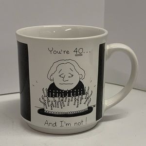 “You’re 40 and I’m not” coffee mug by Dale made in Japan